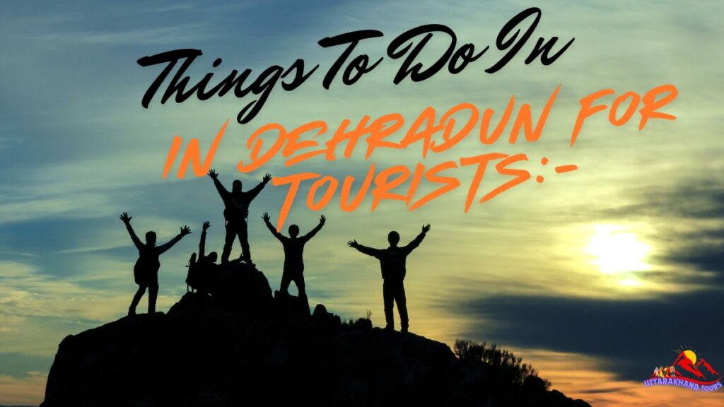 Things To Do In Dehradun