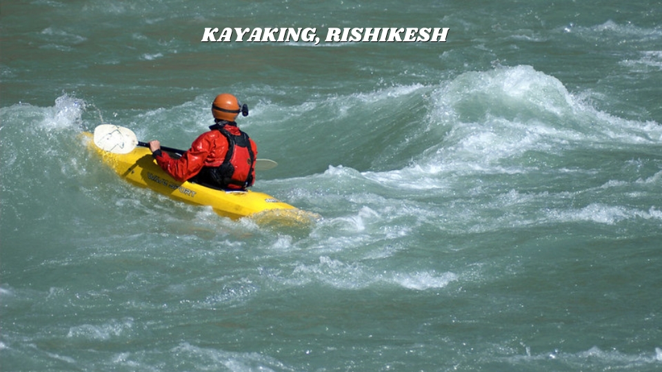 Kayaking, rishikesh