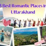 5 Best Romantic Places in Uttarakhand