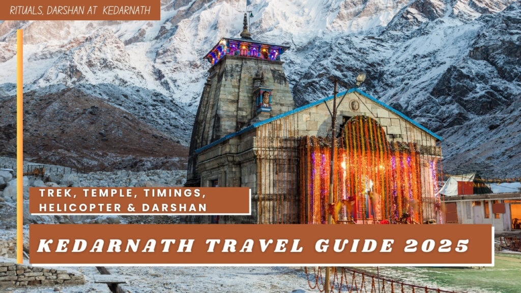 Kedarnath Travel Guide 2025