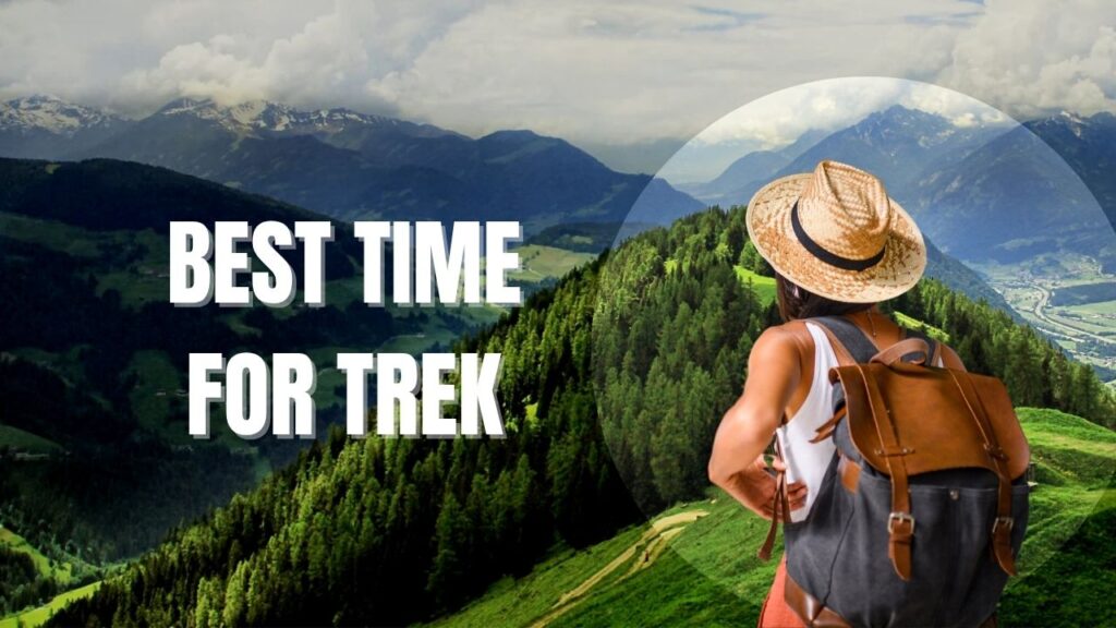 Best Time for Trek