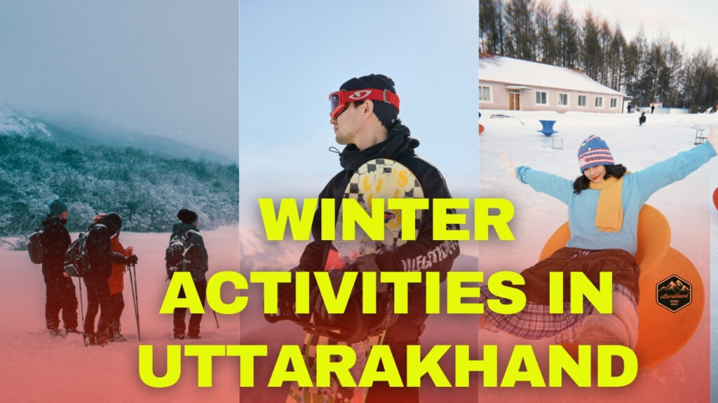 Winter Activities in Uttarakhand