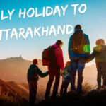Family Holiday To Uttarakhand