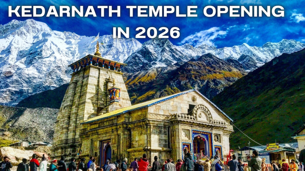 Kedarnath Temple Opening in 2026
