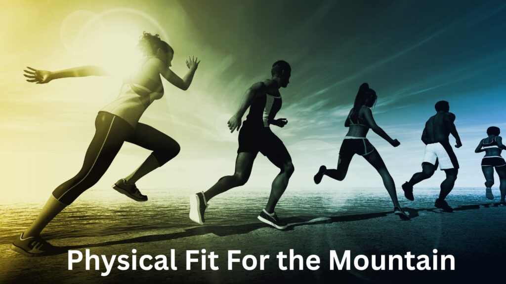 Physical Fit For the Mountain