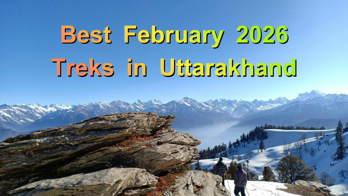 Best February 2026 Treks in Uttarakhand