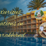 Luxurious Vacations in Uttarakhand