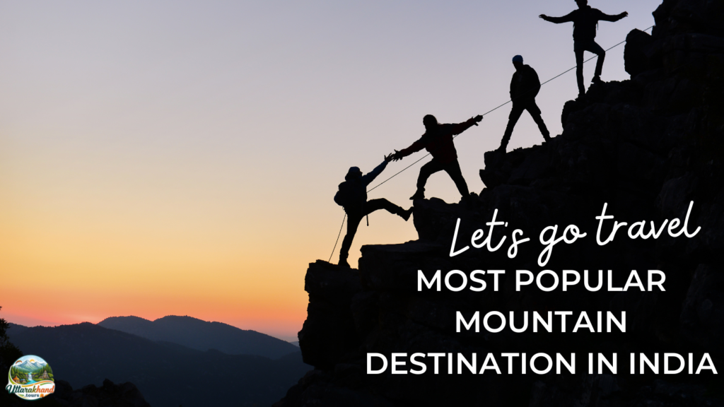 most popular mountain destination in India