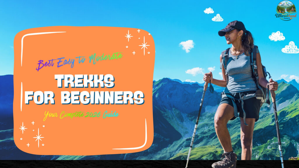 Best Easy to Moderate Treks in Uttarakhand for Beginners