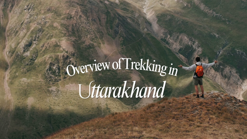 Overview of Trekking in Uttarakhand