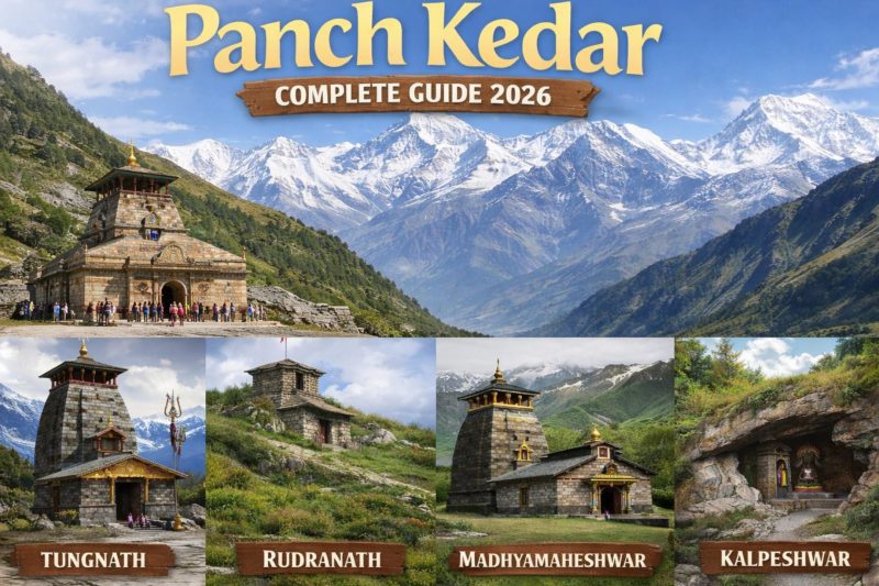 Panch Kedar Complete Guide 2026: Full Guide with Opening Dates, Trek Difficulty & 12-Day Itinerary