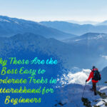 Why These Are the Best Easy to Moderate Treks in Uttarakhand for Beginners
